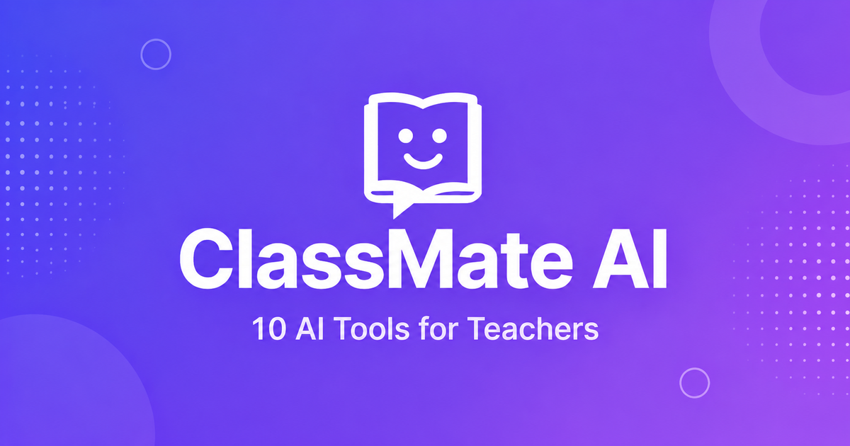 ClassMate AI — K-12 Teacher Tools SaaS